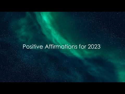 Positive Affirmations for 2023 | Success, Self Worth & Confidence