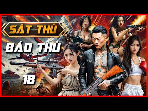 SÁT THỦ BÁO THÙ Tập 18 | Phim Võ Thuật Hành Động Kháng Nhật Mới Nhất 2024 | Siêu Phẩm Hot Nhất 2024