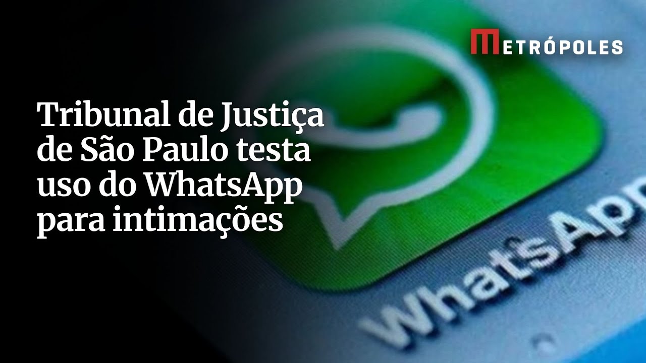 Tribunal de Justiça de São Paulo testa uso do WhatsApp para intimações