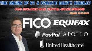 Private Equity Bubble? The end of QT & FICO fights back. Paypal's moment