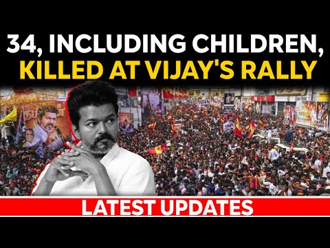 Karur Death | Over 34 People Feared Dead At Vijay's TVK Rally In Karur, Tamil Nadu