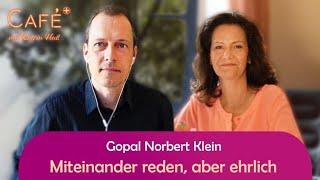 Miteinander reden, aber ehrlich   Gopal Norbert Klein im Gespräch mit Katrin Huß