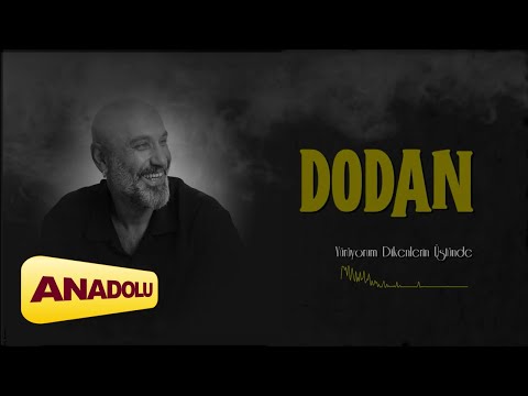 Dodan - Yürüyorum Dikenlerin Üstünde I Single © 2024 Anadolu Müzik