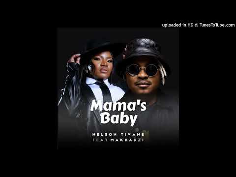Nelson Tivane ft Makhadzi Entertainment - Mama's Baby (Official audio)
