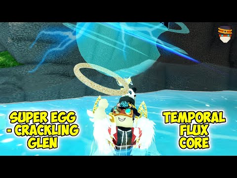 [EVENT] How to get SUPER EGG & TEMPORAL FLUX CORE in Crackling Glen | Roblox The Hatch