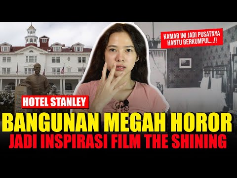 KISAH MENAKUTKAN HOTEL STANLEY: JADI INSIPIRASI FILM THE SHINING.......⁉️ | Cerita Gusti Gina