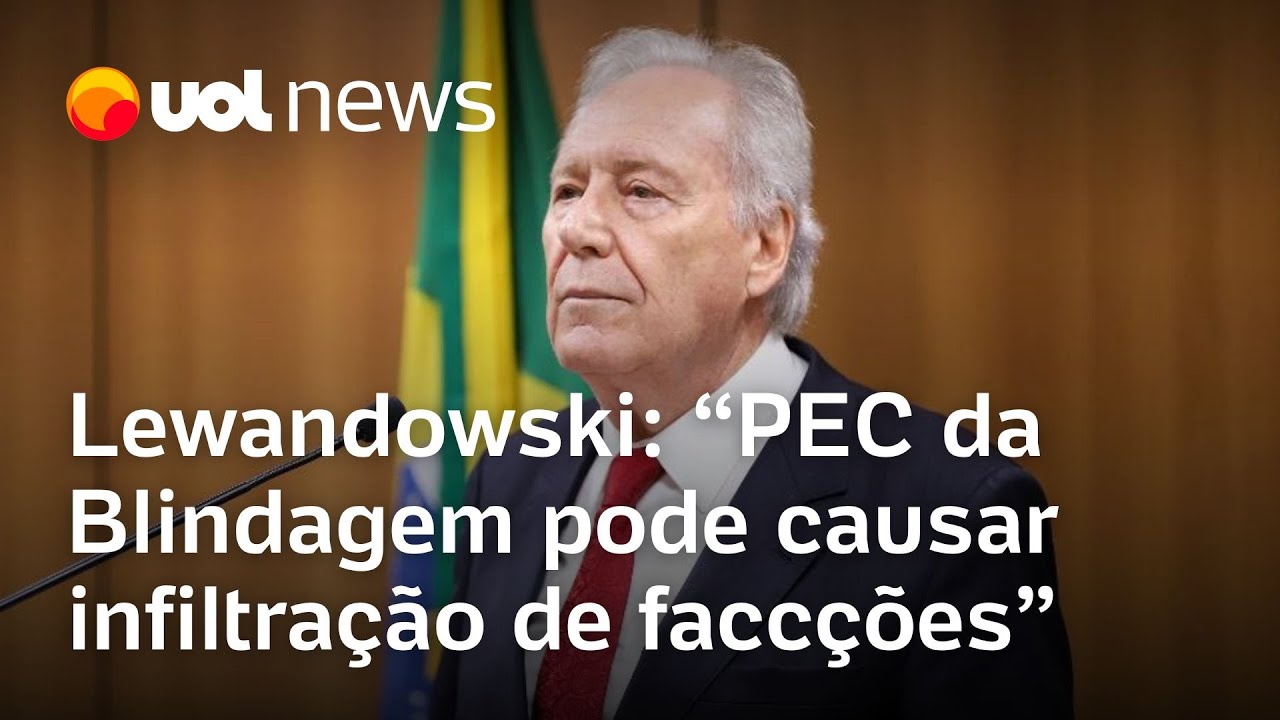 PEC da Blindagem Crime organizado pode se infiltrar nos parlamentos afirma Lewandowski