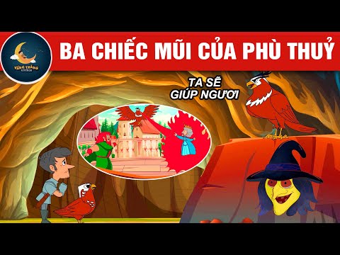 BA CHIẾC MŨI CỦA PHÙ THỦY - TRUYỆN CỔ TÍCH - QUÀ TẶNG CUỘC SỐNG - HOẠT HÌNH CHO BÉ - HOẠT HÌNH HAY