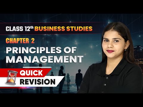 Principles of Management - Quick Revision | Class 12 Business Studies Chapter 2 | CBSE 2024-25