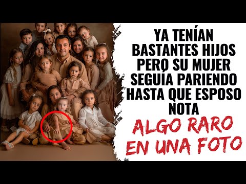 Ya Tenían Bastantes Hijos Pero Su Mujer Seguía Pariendo Hasta Que Esposo Nota Algo Raro En Una Foto