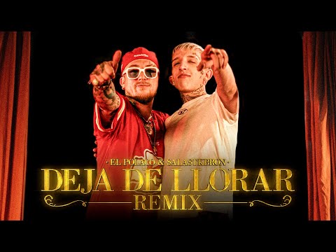 Deja de llorar remix - El Polaco & Salastkbron | Video OFICIAL