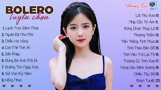 Nhạc Trữ Tình Bolero Chọn Lọc Hay Nhất 2025 - LK LẠNH TRỌN ĐÊM MƯA x NGƯỜI ĐÃ NHƯ MƠ