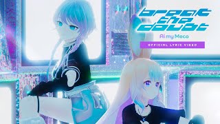 Ai my Meco - Break the Doubt (Official Lyric Video)