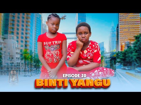 BINTI YANGU Full episode [ 20 ] #love