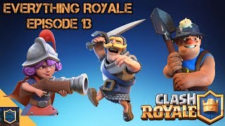 EVERYTHING ROYALE EPISODE 13 | Clash Royale | Miner Battle Ram Deck