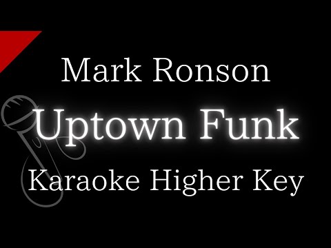 【Karaoke Instrumental】Uptown Funk / Mark Ronson ft.Bruno Mars【Higher Key】
