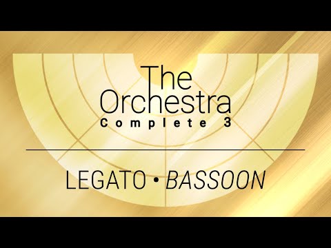 The Orchestra Complete 3 | Pure Performance Legato • Bassoon