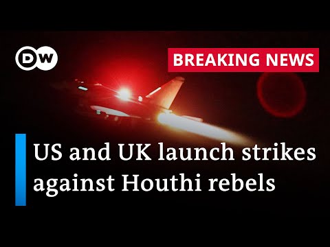 US and UK carry out strikes against Houthis in Yemen | DW News