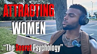 The SECRET Psychology of ATTRACTING WOMEN