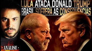 (🚨URGENTE) LULA DECLARA GUERRA CONTRA TRUMP - BRASIL SOFRERÁ as CONSEQUÊNCIAS!