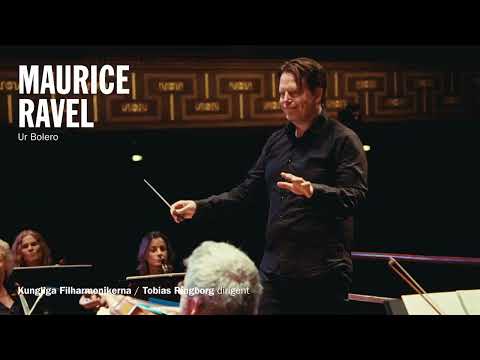 Maurice Ravel From Bolero / Tobias Ringborg / Royal Stockholm Philharmonic Orchestra