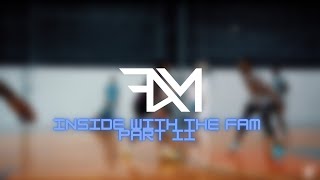 2021 Inside with the FAM Part II