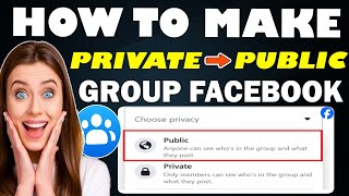 How to Make Private Group to Public on Facebook 2025 🔓 (2025 Updated Tutorial)
