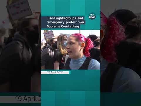 Trans rights groups lead 'emergency' protest over Supreme Court ruling #itvnews