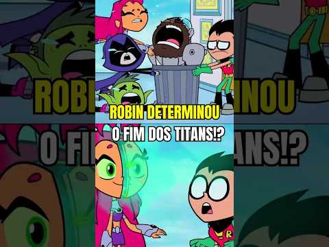 ROBIN DETERMINOU O FIM DOS TITANS #jovenstitãs #beastboy #robin #shorts