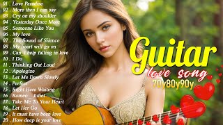 The Most Beautiful Melody In The World 🎶 The Best Guitar Songs for You, Relaxing Guitar Music