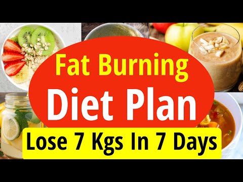 Fat Burning Diet Plan | Burn Fat and Lose Weight Fast | Lose 7 Kgs In 7 Days | Full Day Diet Plan