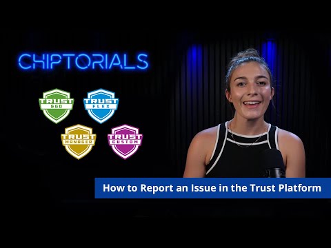 Chiptorials - How to Report an Issue in the Trust Platform Design
Suite Software