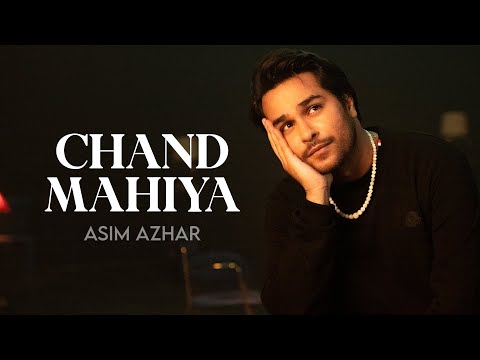 Asim Azhar - Chand Mahiya (Official Music Video)