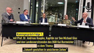 Kamingespräch – Folge 1: Zukunft gestalten in unsicheren Zeiten