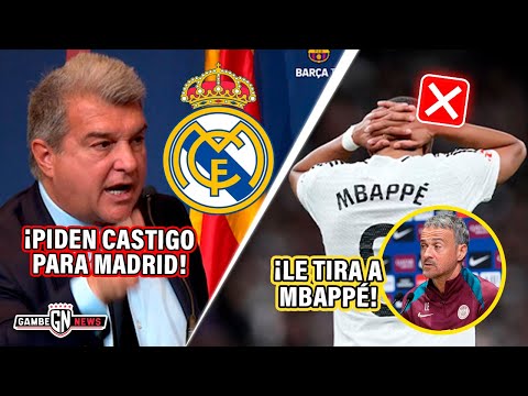 ¡Barça y más buscan CASTIGO para MADRID! l ¡Luis Enrique LE TIRA a MBAPPÉ! l 5 FICHAJAZOS x NEYMAR