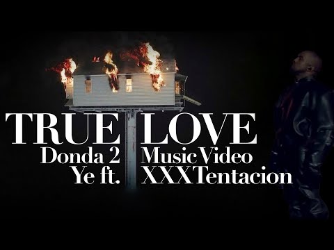 True Love Music Video | Ye (fka Kanye West) ft. XXXTentacion | Donda 2 | Fan edit