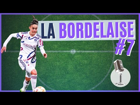 LA BORDELAISE #7 : UN BON AU CLASSEMENT, LES TOPS APRÈS RODEZ