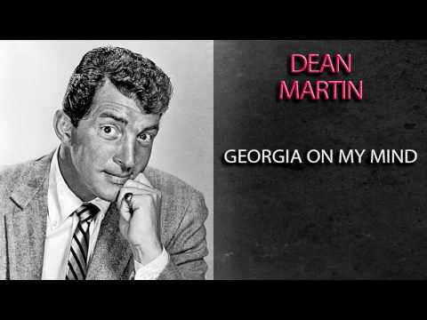 DEAN MARTIN - GEORGIA ON MY MIND