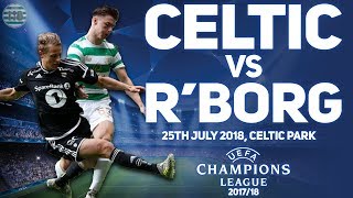 Celtic Vs Rosenborg 25/07/2018 | Match Preview/Predictions