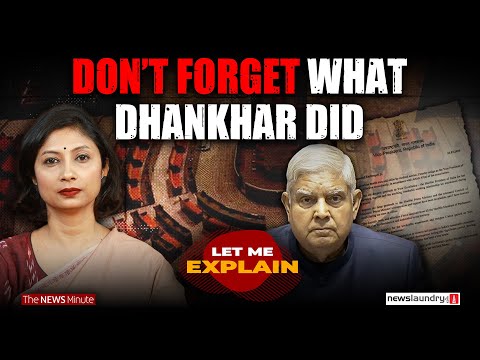 The Umpire who took sides: V-P Dhankhar’s polarising legacy | Let Me Explain