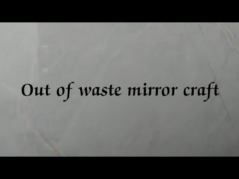 out of waste se bana mirror #craft #mirrorcraft #ceaftidea