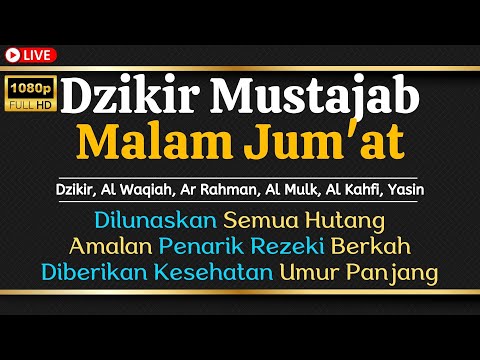 Putar 1x Saja!! Dzikir Malam Juma'at Mustajab Pembuka Rezeki Dari Segala Penjuru Zikir Lunas Hutang