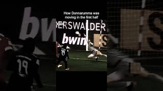 Donnarumma vs Man united in the first half be like