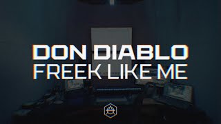 Don Diablo - Freek Like Me | Official Visualizer