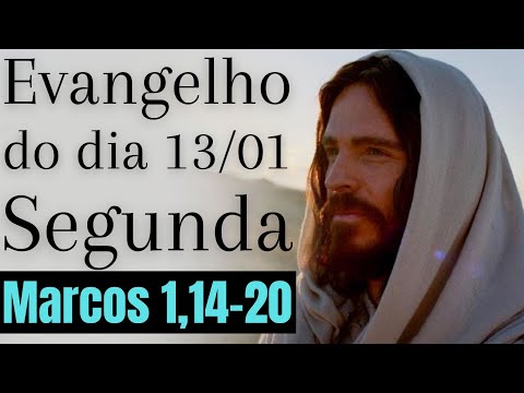 Evangelho do dia com reflexão, Segunda-feira 13/01 Mc 1,14-20