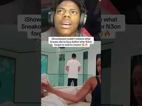 iShowSpeed couldn’t believe what Sneako did to Sara Saffari#n3on #sneako #ishowspeed