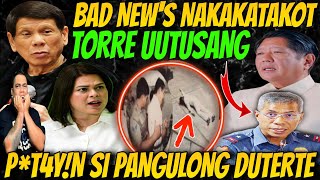 BAD NEW'S TORRE UUTUSANG P*T4Y!N SI PANGULONG DU30❗️