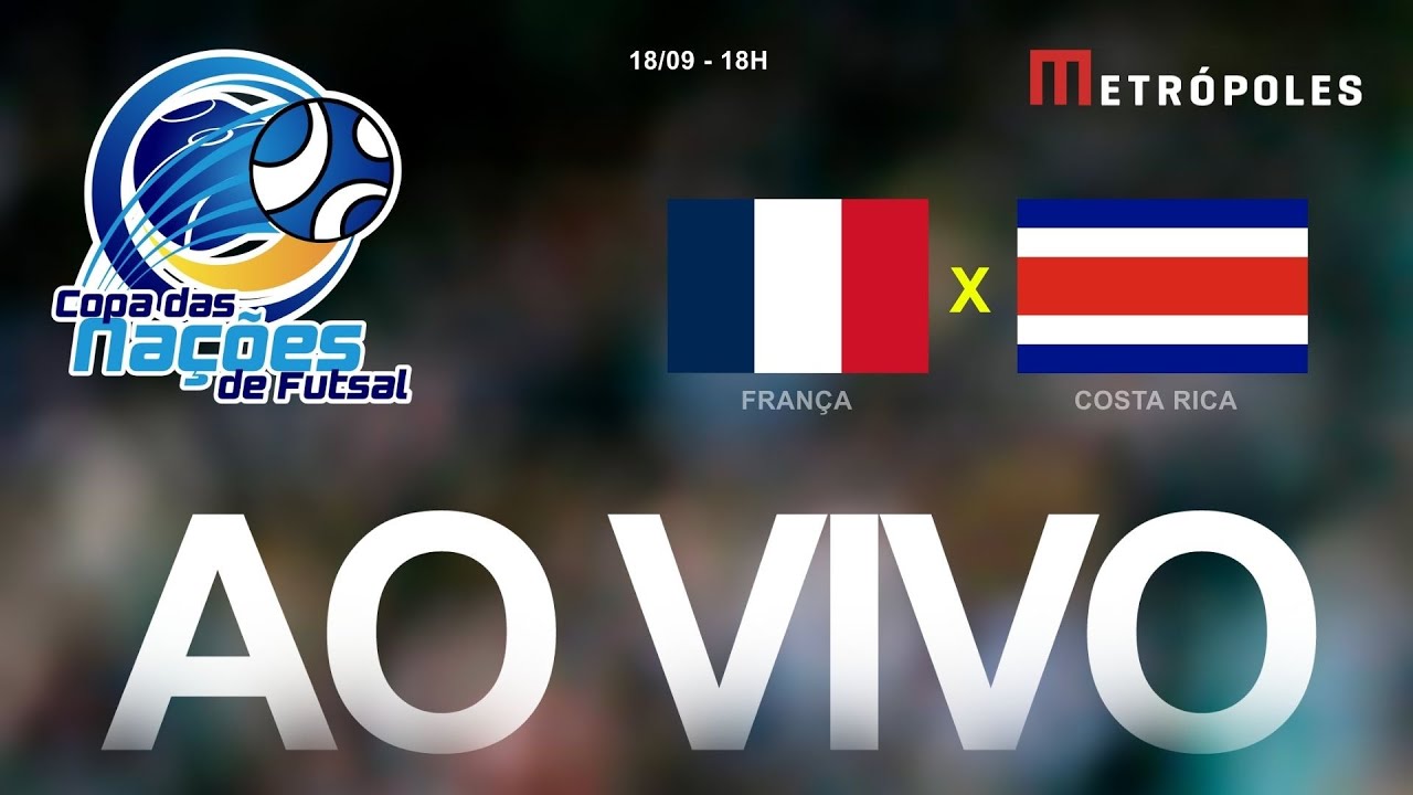 COPA DAS NAÇÕES DE FUTSAL AO VIVO E COM IMAGENS   FRANÇA x COSTA RICA   180925