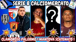 SERIE B CALCIOMERCATO PALERMO CLAMOROSO RETROSCENA‼️ MANTOVA SCATENATO‼️NEWS BENEVENTO AREZZO CESENA