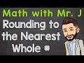 Rounding Decimals to Whole Numbers